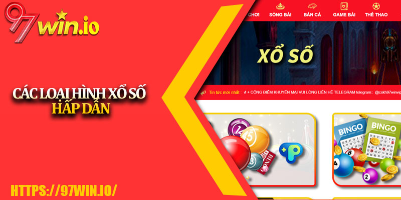Xổ Số 97Win 2 Các Loại Hình Xổ Số Hấp Dẫn
