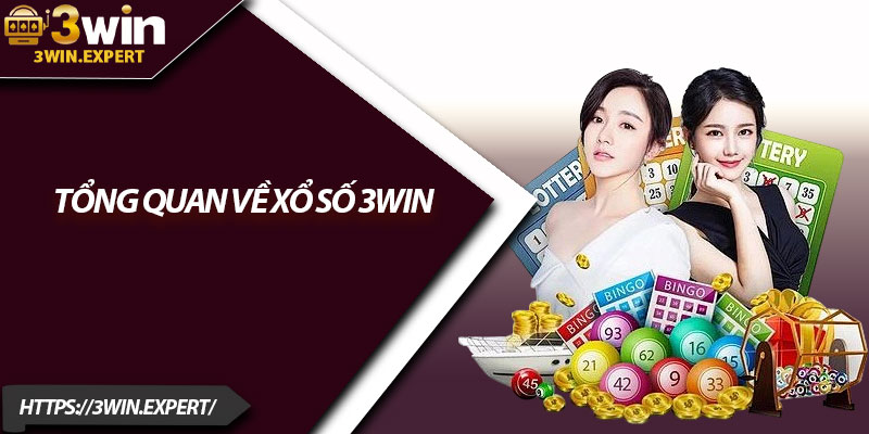 Xổ Số 3Win – Dự Đoán Chuẩn, Trúng Thưởng Liền Tay 2 Tổng quan về xổ số 3Win